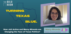 Turning Texas Blue: How Jolt Action is Changing the Face of Texas Politics?